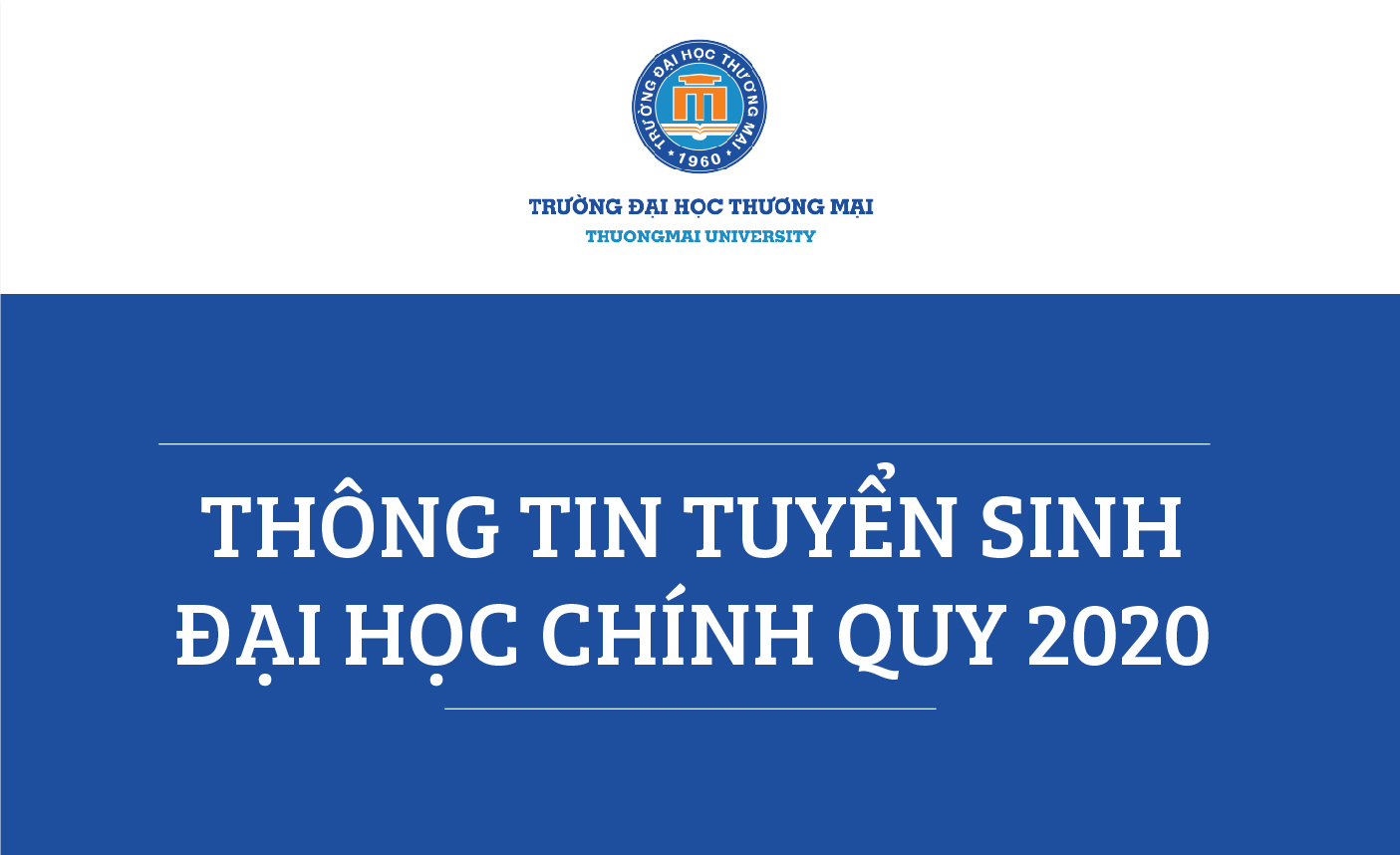 THÔNG TIN TUYỂN SINH Năm 2020 - Ngành Thương mại điện tử và Ngành Hệ thống thông tin quản lý - Trường Đại học Thương Mại