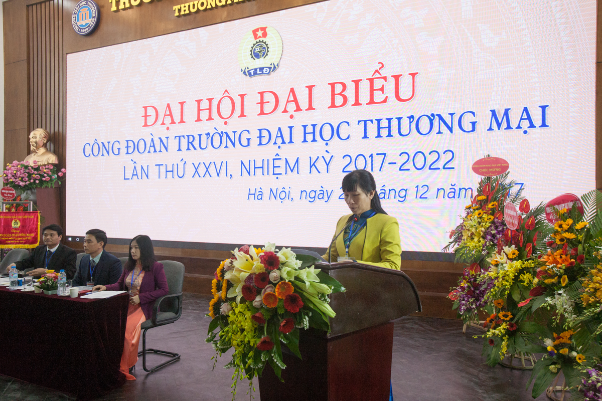 Đại hội đại biểu Công đoàn Trường Đại học Thương mại lần thứ XXVI nhiệm kỳ 2017-2022